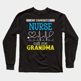 My Favorite Nurse Calls Me grandma Funny Mother's Gift Long Sleeve T-Shirt